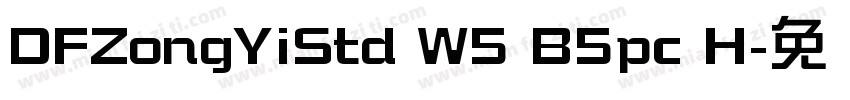 DFZongYiStd W5 B5pc H字体转换